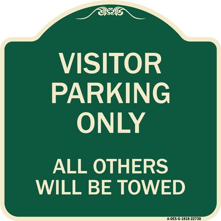 Signmission Visitor Parking All Others Will Towed Heavy-Gauge Aluminum Sign, 18" x 18", G-1818-22730 A-DES-G-1818-22730